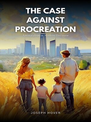 cover image of The Case Against Procreation